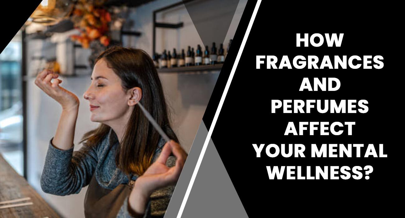 perfumes affect your mental wellness