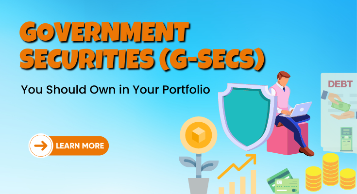 The 5 Best G-Secs You Should Own in Your Portfolio