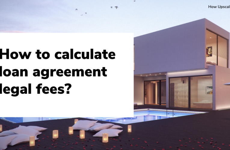 How to Calculate Loan Agreement Legal Fees?