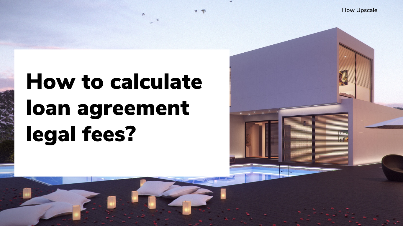 How to calculate loan agreement legal fees?
